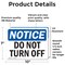 Signmission Do Not Turn Off, 10 in W x Rectangle, Vinyl Decal OS-2PACK-NS-D-710-L-11392 - alternate 6